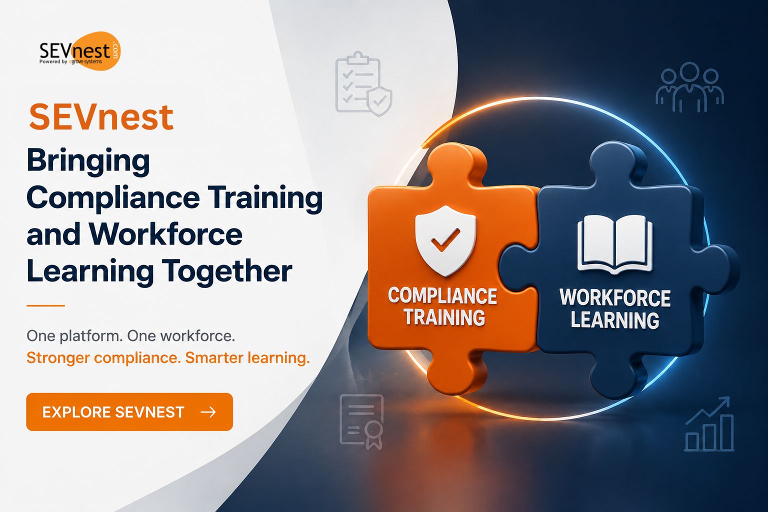 SEVnest: Bringing Compliance Training and Workforce Learning Together SEVnest: Bringing Compliance Training and Workforce Learning Together